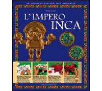 L'impero inca. Ediz. illustrata