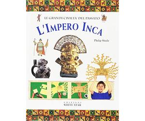 L'impero inca. Ediz. illustrata