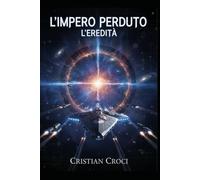L'Impero Perduto: L'Eredità