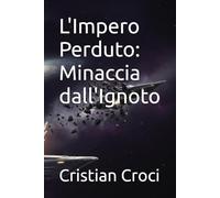L'Impero Perduto: Minaccia dall'Ignoto
