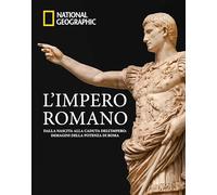 IMPERO ROMANO. DALLA NASCITA ALLA CADUTA DELL'IMPERO - AA.VV. - White Star