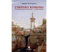 L'Impero Romano raccontato ai ragazzi… e non solo!