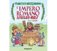 L'impero romano spiegato male - Muzzopappa Francesco