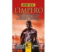 L'impero: Sotto un'unica spada-Un eroe per Roma-La vendetta dell'aquila