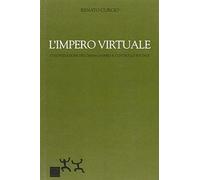 L'impero virtuale. Colonizzazione dell'immaginario e controllo sociale