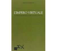 L'impero virtuale. Colonizzazione dell'immaginario e controllo sociale - C...