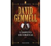 L'impeto dei Drenai. Il ciclo dei Drenai. Vol. 7