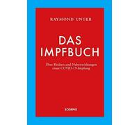L'Impfbuch Raymond Unger. Oltre Risiken E Effetti Collaterali Una Covid Impfung