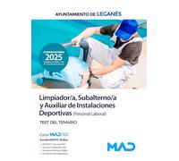 Limpiador/a, Subalterno/a y Auxiliar de Instalaciones Deportivas (Personal Laboral) del Ayuntamiento de Leganés. Test del temario