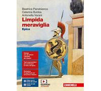 Limpida meraviglia. Epica. Per le Scuole superiori. Con Contenuto digitale per accesso online. Con Contenuto digitale per download