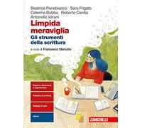 Limpida meraviglia. Gli strumenti della scrittura. Per le Scuole superiori. Con e-book. Con espansione online