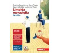 Limpida meraviglia. Narrativa. Per le Scuole superiori. Con e-book. Con espansione online