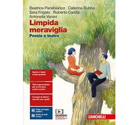 Limpida meraviglia. Poesia e teatro. Per le Scuole superiori. Con e-book. Con espansione online