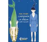 L'impiegata e la sirena e altri racconti