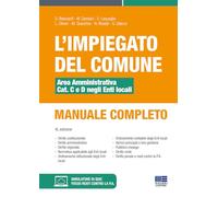 L'impiegato del Comune. Area amministrativa Cat. C e D negli Enti locali. Manual