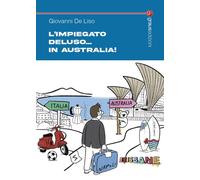 L'impiegato Deluso... in Australia - 2025 - Graus Edizioni