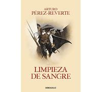 Limpieza de sangre (Las aventuras del capitán Alatriste 2) [Lingua spagnola]