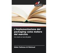 L'implementazione del packaging come motore del marchio: Uno studio sul caso del gelato