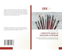 L'IMPLICITE DANS LE DISCOURS LITTÉRAIRE: Analyse et enjeux des sous-entendus dans les romans d'Emmanuel Boundzéki Dongala