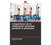 L'importance de la rééducation physique pendant la grossesse