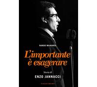 L'importante è esagerare. Storia di Enzo Jannacci