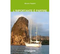 L'importante è partire - [Edizioni Il Frangente]