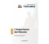 L'Importanza del Silenzio: Filosofia Buddhista
