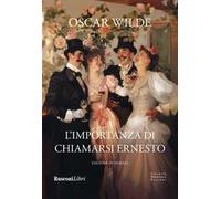 L'importanza di chiamarsi Ernesto. Ediz. integrale
