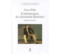 L' importanza di chiamarsi Ernesto. Ediz. integrale