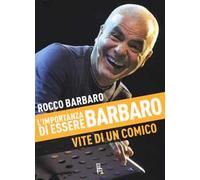 L'importanza di essere Barbaro. Vite di un comico