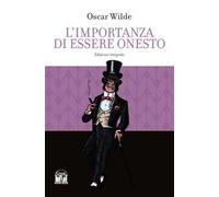 L'importanza di essere onesto. Ediz. integrale