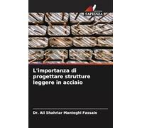 L'importanza di progettare strutture leggere in acciaio