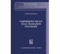 L'imposizione fiscale sulle transazioni finanziarie - Marinello Antonio