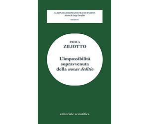 L'impossibilità sopravvenuta della «noxae deditio»