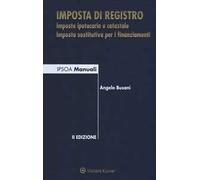 L'imposta di registro. Imposte ipotecaria e catastale Imposta sostitutiva per i finanziamenti