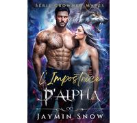 L'Impostrice d'Alpha: Un bébé secret rejeté, une romance paranormale avec des loups-garous