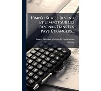 L'impôt Sur Le Revenu Et L'impôt Sur Les Revenus Dans Les Pays Étrangers...