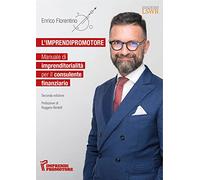 L'imprendi(promo)tore. Manuale di imprenditorialità per il consulente finanziario