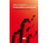 L'imprenditore assassinato. Un'indagine nella Prato del 1960