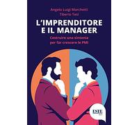L'imprenditore e il manager. Costruire una sintonia per far nascere le PMI