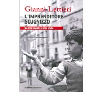 L'imprenditore scugnizzo. La mia Napoli, le mie sfide - [Iuppiter]