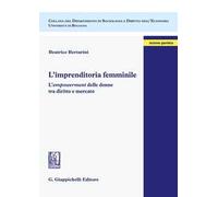 L' imprenditoria femminile. L'empowerment delle donne tra diritto e mercato