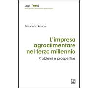 L'impresa agroalimentare nel terzo millennio. Problemi e prospett
