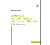 L'impresa agroalimentare nel terzo millennio. Problemi e prospettive