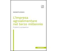 L'impresa agroalimentare nel terzo millennio. Problemi e prospettive - Ron...