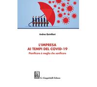 L'impresa ai tempi del Covid-19. Pianificare è meglio che sanificare - Qui...