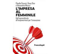 L'impresa al femminile. Dall'imprenditività all'empowerment per l'innovazione
