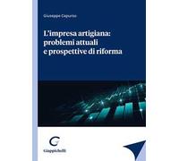 L'impresa artigiana: problemi attuali e prospettive di riforma
