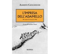 L'impresa dell'Adamello: 20 marzo-19 maggio 1916