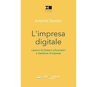 L'impresa digitale. Lezioni di sistemi informativi e gestione d'impresa